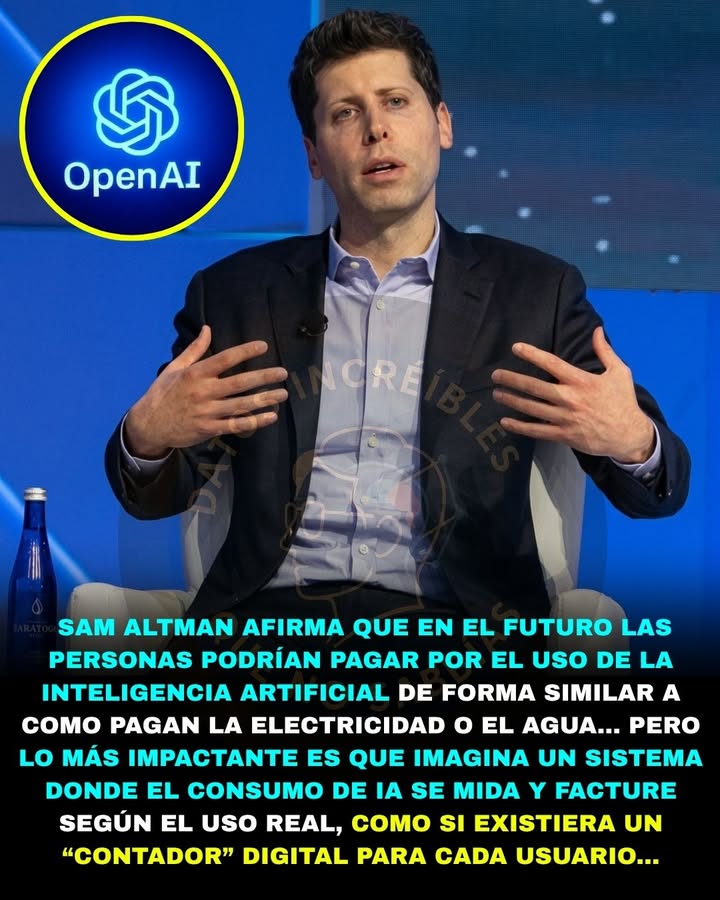 🤖⚡🚨 SAM ALTMAN CREE QUE LA IA SE PAGARÁ COMO EL AGUA Y LA ELECTRICIDAD
