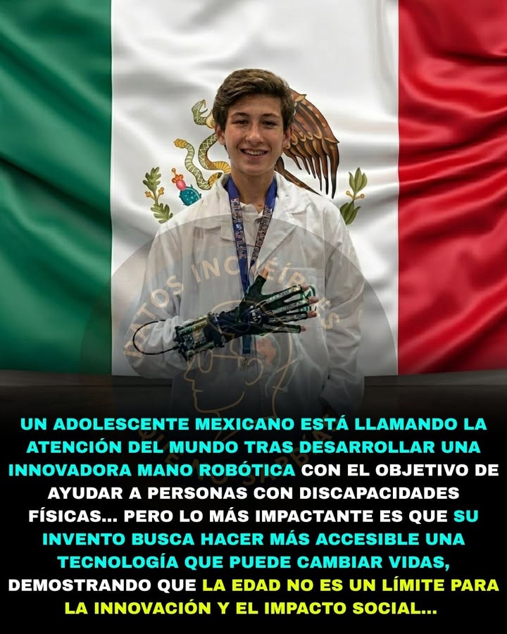 🇲🇽✨🤖 UN JOVEN MEXICANO DE 15 AÑOS CREÓ UNA MANO ROBÓTICA PARA ROMPER BARRERAS DE COMUNICACIÓN