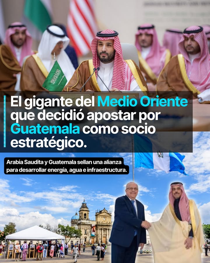 Guatemala y Arabia Saudita acaban de abrir una conversación que podría cambiar el rumbo económico del país centroamericano