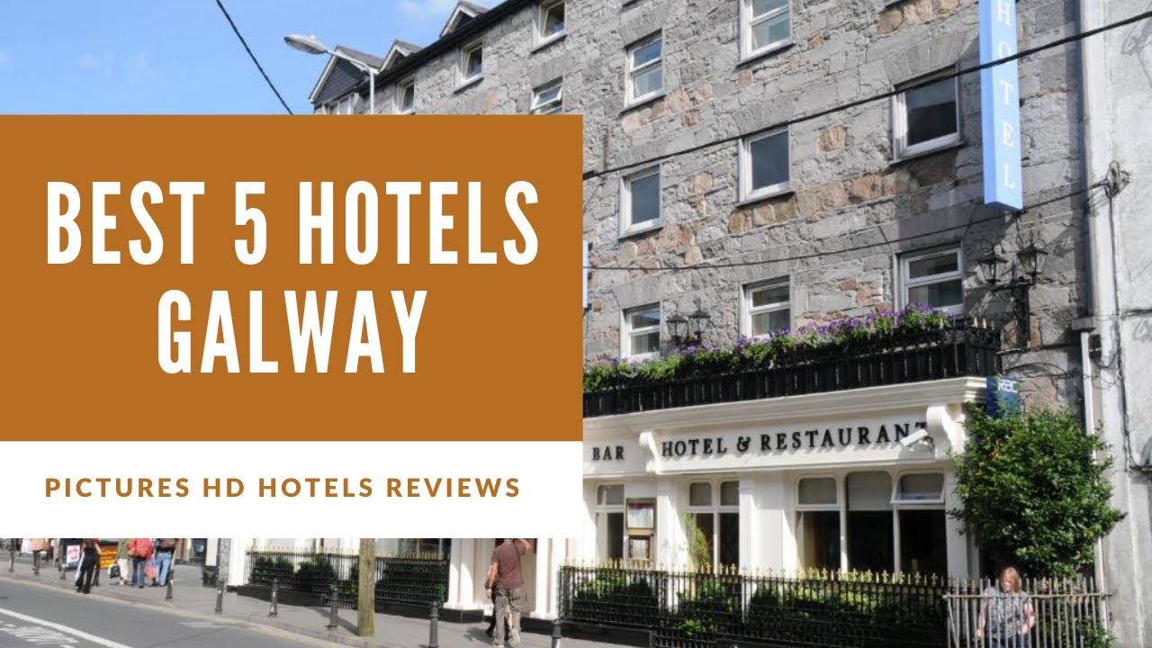 Four Star Hotels In Galway City, Ireland