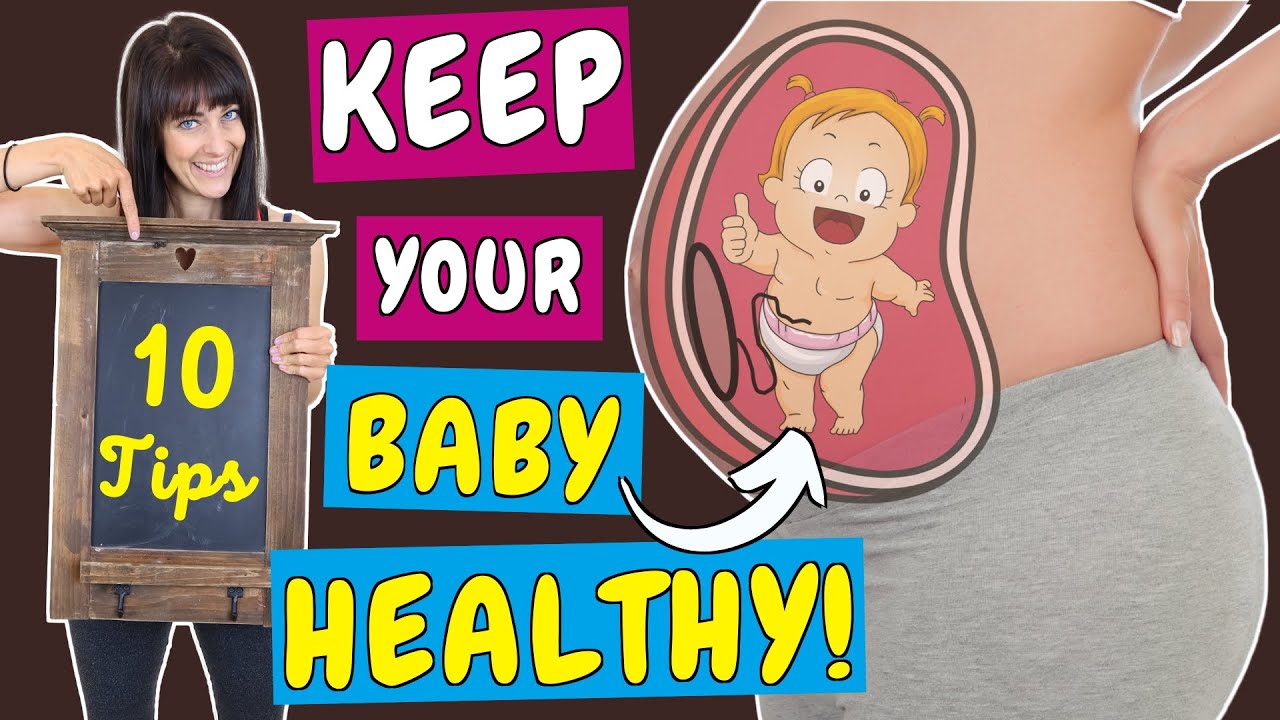 How To Keep A Baby Healthy In Your Womb