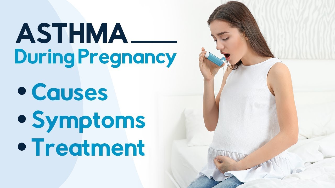 How To Manage Asthma During Pregnancy & Asthma in Pregnancy Signs, Symptoms ,Trearment