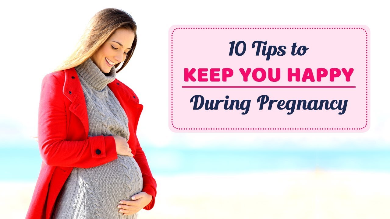 How To Stay Happy And Cheerful During Pregnancy